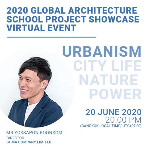 Read more about the article Mr. Yossapon as a guest critic at 2020 Global Architecture School Project Showcase Virtual Event